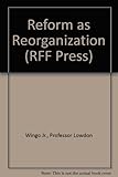 Image de Reform as Reorganization (RFF Press)