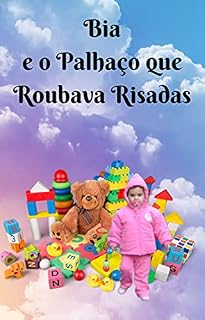 Livro Bia e o Palhaço que Roubava Risadas