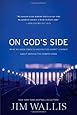 On God's Side: What Religion Forgets and Politics Hasn't Learned about Serving the Common Good