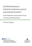 Image de Qualitätssicherung von Arbeitnehmerüberlassung durch systematische Evaluation: Ein theoriebasierter, praxisorientierter Ansatz- Im Auftrag der ... e