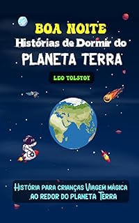 Livro Boa Noite, Histórias de Dormir do Planeta Terra: História para crianças Viagem mágica ao redor do planeta Terra