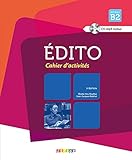 Edito niveau B2 2015 - cahier + cd (French Edition) by 