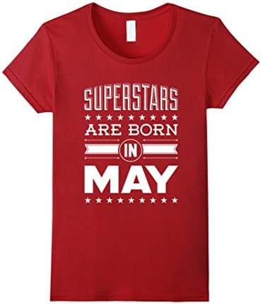 Women's Superstars Are Born In May T-Shirt - Superstar T-Shirt Small Cranberry