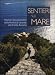 Sentieri sul mare. Itinerari escursionistici dalla Riviera di Levante alla Costa Azzurra by 
