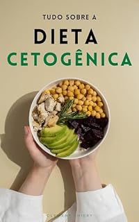 Livro Tudo sobre a dieta cetogênica: como perder peso e, ao mesmo tempo, fortalecer seu sistema imunológico!