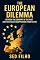 Livro The European Dilemma: Between the Comfort of the Past and the Risk of Vanishing from the Future (English Edition)