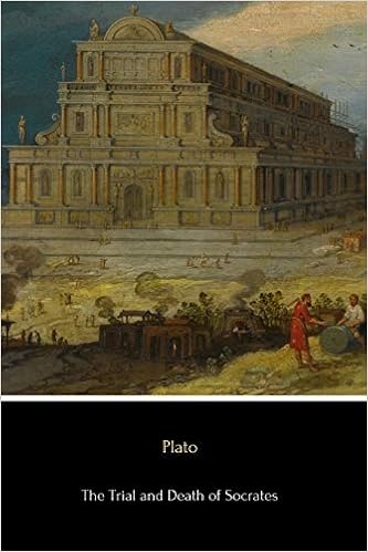 Amazon Com The Trial And Death Of Socrates Euthyphro Apology Crito And Phaedo 9781975923532 Plato Jowett Benjamin Books