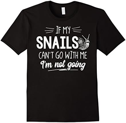 Mens Snails T-Shirt for Reptiles Lovers - I'm Not Going! Medium Black