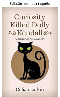 Livro A curiosidade matou Dolly Kendall (Um mistério Butterworth Livro 2)