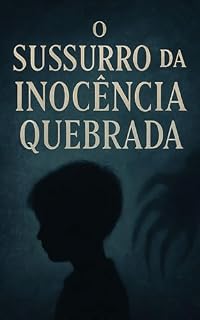 Livro O Sussurro da Inocência Quebrada