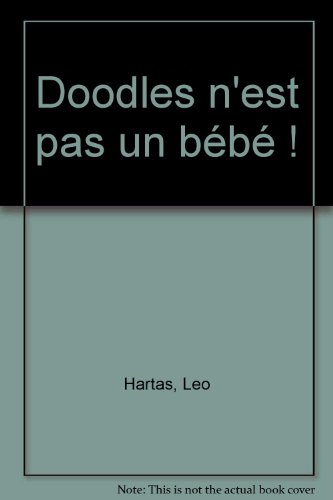 Doodles n'est pas un bébé !