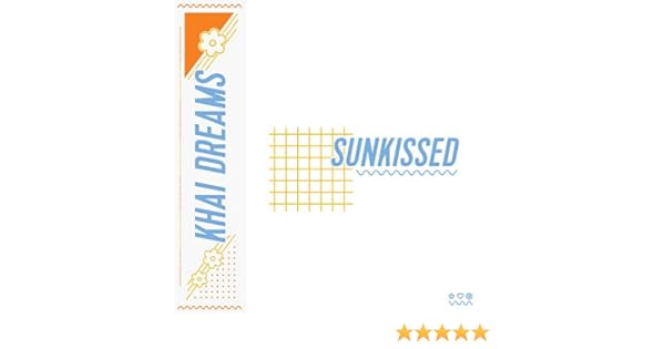 Sunkissed By Khai Dreams On Amazon Music Amazon Com