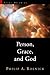 Person, Grace, and God (Sacra Doctrina: Christian Theology for a Postmodern Age (SACRA))