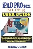 iPad Pro 2021 (M1 Chip) User Guide: The Practical