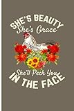 She's Beauty She's Grace She'll Peck You In Your Face: Chicken Gifts For Chicken Lovers Farm Journal by Eve Emelia