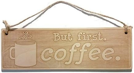 But First Coffee Wall Art - 10.75 in by 3.5 in - Birch
