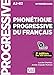 Phonétique progressive du français - 2e édition (French Edition)