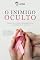 Livro O Inimigo Oculto: Como Prevenir, Diagnosticar e Combater o Câncer