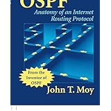 OSPF: Anatomy of an Internet Routing Protocol