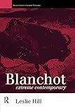 Blanchot: Extreme Contemporary (Warwick Studies in European Philosophy)