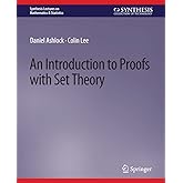 An Introduction to Proofs with Set Theory (Synthesis Lectures on Mathematics & Statistics)