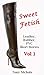 Sweet Fetish Volume 1: Leather, Rubber PVC short stories