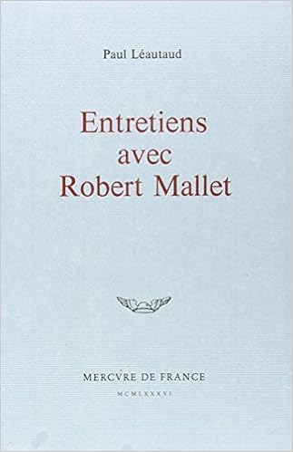 Entretiens Avec Robert Mallet Litterature Generale French Edition Leautaud Paul 9782715213876 Amazon Com Books