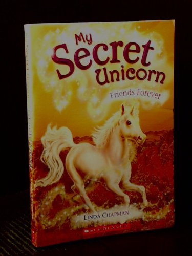 Friends Forever (My Secret Unicorn) 0545031613 Book Cover