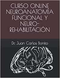 CURSO ONLINE NEUROANATOMÍA FUNCIONAL Y NEURO-REHABILITACIÓN