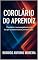 Livro COROLÁRIO DO APRENDIZ: “Corolário é a consequência viva do que ousamos sentir, pensar e agir.”