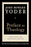 Preface to Theology: Christology and Theological Method