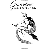 Grimoire Spell Notebook: grimoire, spellbook, book of shadows for new age magick practitioners for logging rituals and spells, 6"x9" for druids, witches and wiccans.