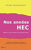 Nos années HEC (French Edition) by Christie Vanbremeersch