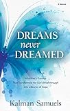 Dreams Never Dreamed: A Mother’s Promise That