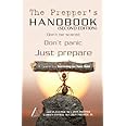 The Prepper's Handbook - Second Edition: A Guide To Surviving On Your Own (The Survival Triangle Series)