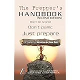The Prepper's Handbook - Second Edition: A Guide To Surviving On Your Own (The Survival Triangle Series)