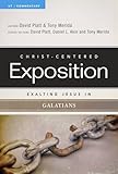 Exalting Jesus in Galatians (Christ-Centered Exposition Commentary)