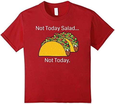 Kids Not Today Salad... Not Today - Taco Tuesday Shirt 12 Cranberry