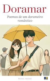 Livro DORAMAR: Poemas de um dorameiro romântico