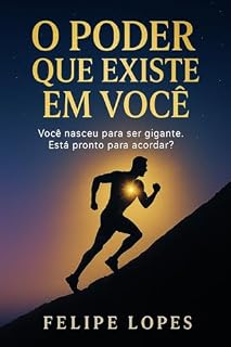 Livro O PODER QUE EXISTE EM VOCÊ: VOCÊ NASCEU PARA SER GIGANTE, ESTÁ PRONTO PARA ACORDAR?