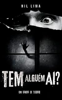 Livro TEM ALGUÉM AÍ?: UM CONTO DE TERROR
