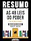 Livro Resumo - As 48 Leis Do Poder (The 48 Laws Of Power) - Baseado No Livro De Robert Greene