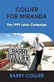 COLLIER FOR MIRANDA: The 1999 Labor Campaign by BARRY COLLIER