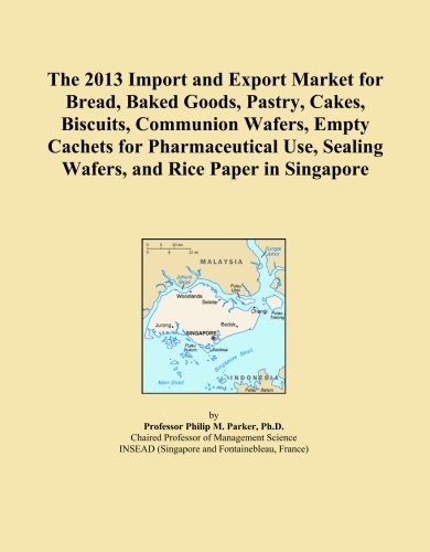 The 2013 Import and Export Market for Bread, Baked Goods, Pastry, Cakes, Biscuits, Communion Wafers, Empty Cachets for Pharmaceutical Use, Sealing Wafers, and Rice Paper in Singapore