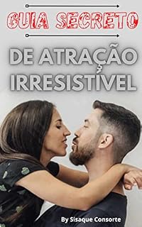 Livro GUIA SECRETO DA ATRAÇÃO IRRESISTIVEL
