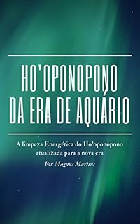 Livro Ho'oponopono da Era de Aquário: A limpeza energética do Ho'oponopono atualizado para a era de aquário.