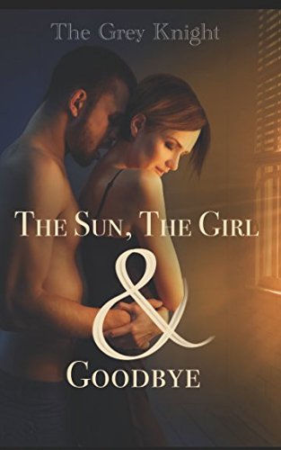 The Sun, The Girl & Goodbye