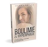 Boulimie & hyperphagie - S'en sortir avec le développement personnel & changer de vie !: BONUS : Co by Agnès Faivre