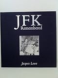 Hardcover Jfk Remembered: an Intimate Portrait By His Personal Photographer Book