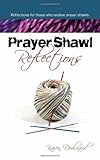 Prayer Shawl Reflections